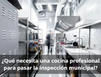 ¿Qué necesita cocina profesional para pasar inspección municipal?