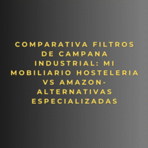 Comparativa Filtros de Campana Industrial: Mi mobiliario hosteleria vs Amazon alternativas especializadas