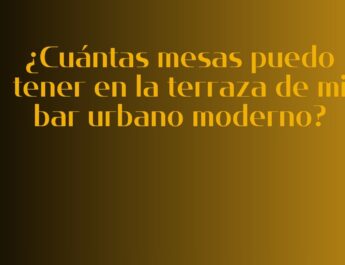 ¿Cuántas mesas puedo tener en la terraza de mi bar urbano moderno?