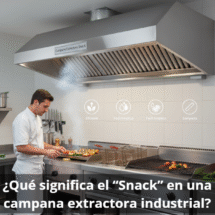 Snack en campana extractora industrial: qué es y por qué importa