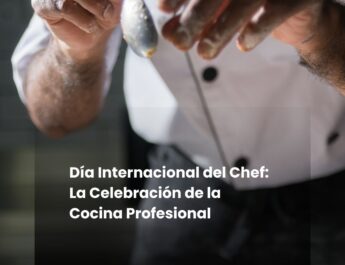 Día Internacional del Chef: La Celebración de la Cocina Profesional