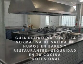 Guía definitiva sobre la normativa de salida de humos en bares y restaurantes: seguridad en tu cocina profesional