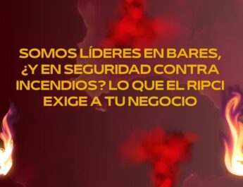 Somos líderes en bares, ¿y en seguridad contra incendios? Lo que el RIPCI exige a tu negocio. Importancia de cumplir con la normativa en cocinas profesionales.
