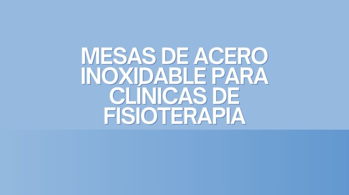 Mesas de Acero Inoxidable para Clínicas de Fisioterapia