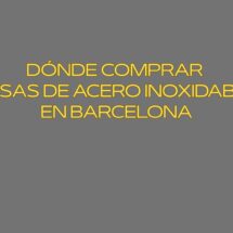 Dónde comprar mesas de acero inoxidable en Barcelona. Decisiones clave que permiten equipar una cocina profesional.