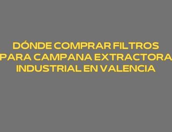 Dónde comprar filtros para campana extractora industrial en Valencia. Panorama actual de seguridad y control en cocinas profesionales.