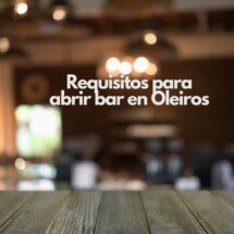 Requisitos para abrir bar en Oleiros