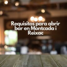 Requisitos para abrir bar en Montcada i Reixac. Guía detallada para emprender en hostelería con garantías legales.