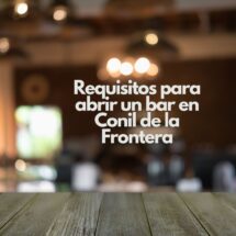 Requisitos para abrir un bar en Conil de la Frontera. Guía completa para emprender con éxito en la hostelería local.