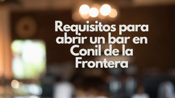 Requisitos para abrir un bar en Conil de la Frontera. Guía completa para emprender con éxito en la hostelería local.