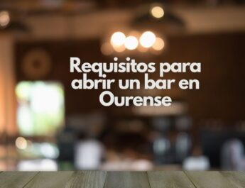 Requisitos para abrir un bar en Ourense. Guía completa para abrir un bar en Ourense con éxito y sin errores legales.