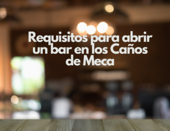 Requisitos para abrir un bar en los Caños de Meca. Claves iniciales para emprender con éxito en la costa gaditana.