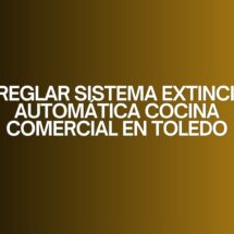 Arreglar sistema extincion automática cocina comercial en toledo. Importancia crítica de la seguridad en cocinas industriales.