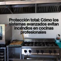 Protección total: Cómo los sistemas avanzados evitan incendios en cocinas profesionales. Seguridad integral en entornos