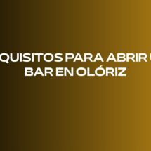 Requisitos para abrir un bar en Olóriz. Todo lo que debes conocer sobre licencias, normativa, permisos y documentación antes de iniciar la actividad.
