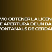 Cómo obtener la licencia de apertura de un bar en Fontanals de Cerdanya
