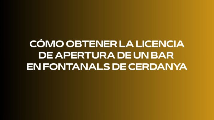 Cómo obtener la licencia de apertura de un bar en Fontanals de Cerdanya