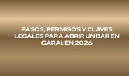 Pasos, permisos y claves legales para abrir un bar en Garai: en 2026