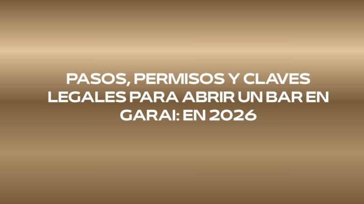Pasos, permisos y claves legales para abrir un bar en Garai: en 2026