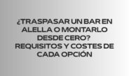 ¿Traspasar un bar en Alella o montarlo desde cero? Requisitos y costes de cada opción