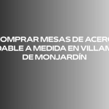 Comprar mesas de acero inoxidable a medida en Villamayor de Monjardín