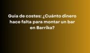 Guía de costes: ¿Cuánto dinero hace falta para montar un bar en Barrika?