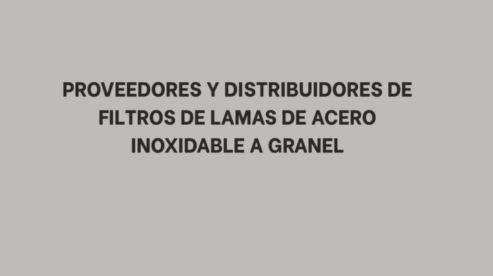 Proveedores y distribuidores de filtros de lamas de acero inoxidable a granel